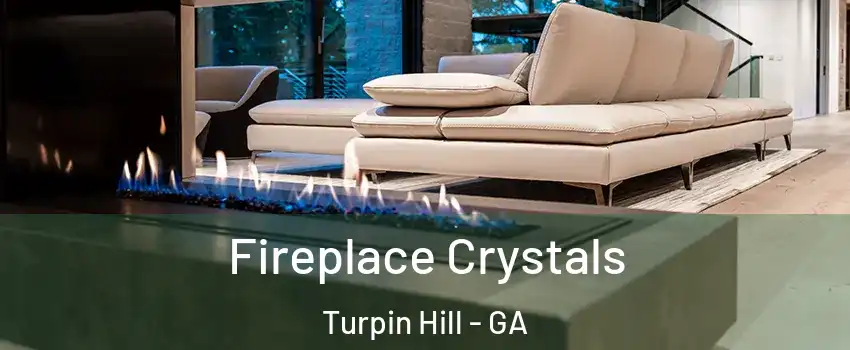 Fireplace Crystals Turpin Hill - GA