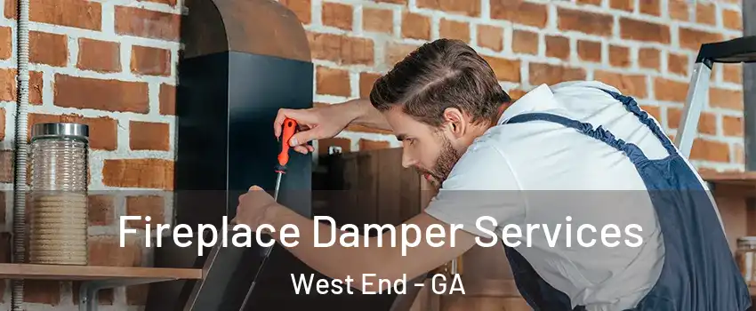 Fireplace Damper Services West End - GA
