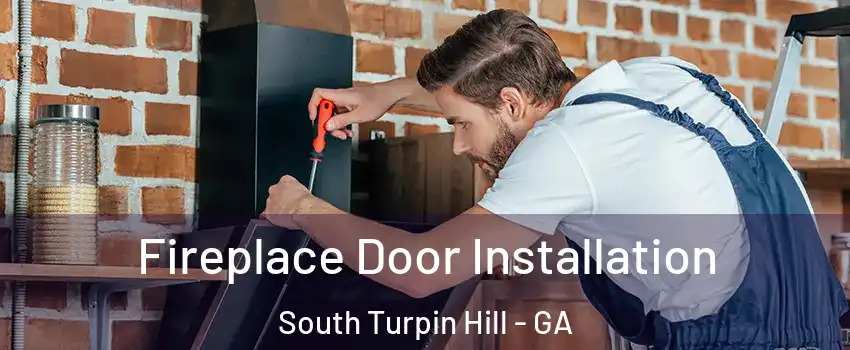 Fireplace Door Installation South Turpin Hill - GA