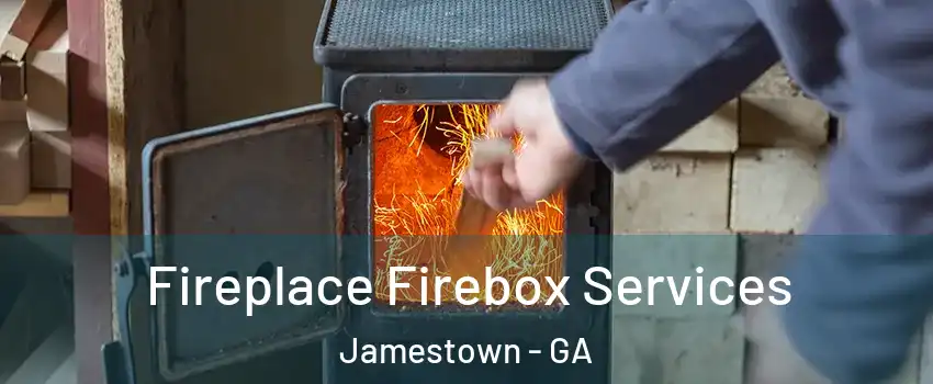 Fireplace Firebox Services Jamestown - GA