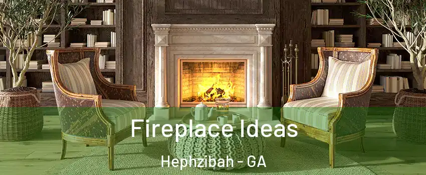 Fireplace Ideas Hephzibah - GA