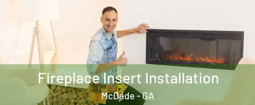 Fireplace Insert Installation McDade - GA