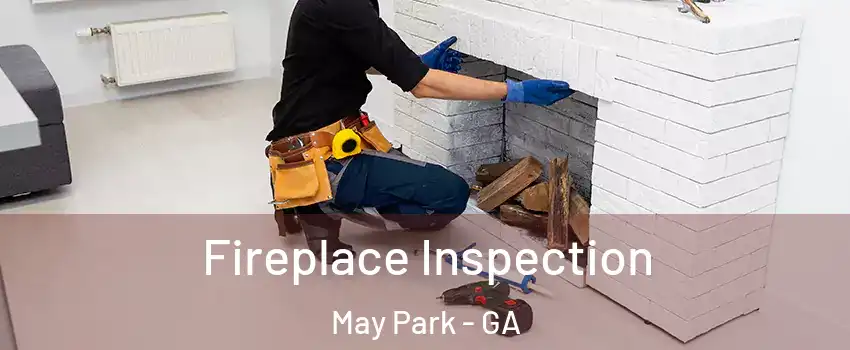 Fireplace Inspection May Park - GA