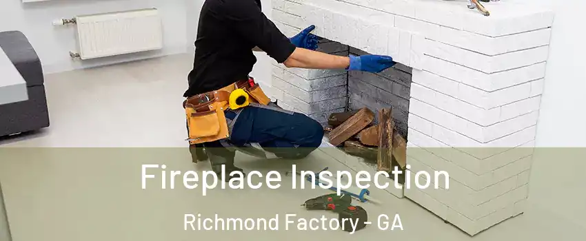 Fireplace Inspection Richmond Factory - GA
