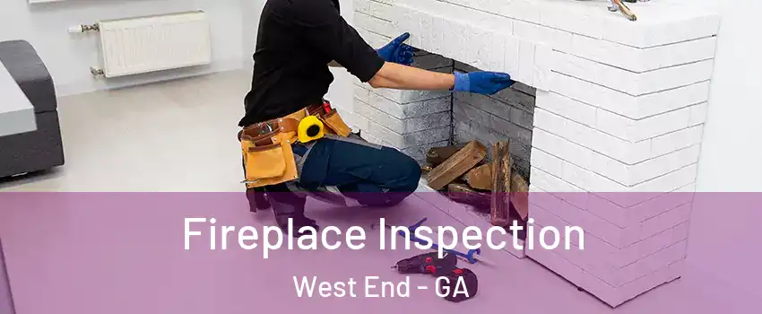 Fireplace Inspection West End - GA