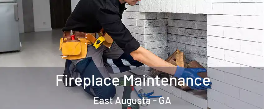 Fireplace Maintenance East Augusta - GA