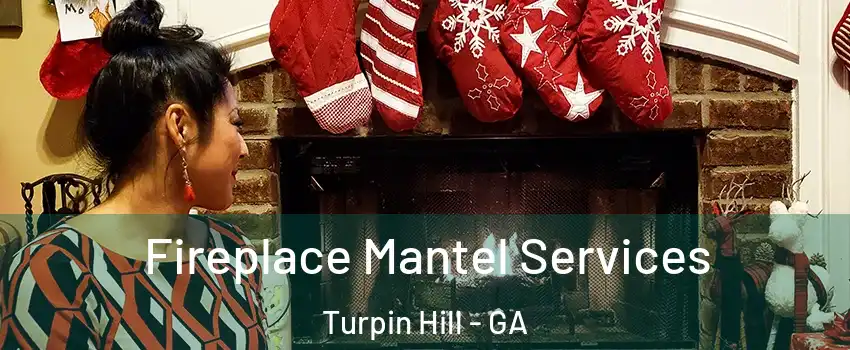 Fireplace Mantel Services Turpin Hill - GA