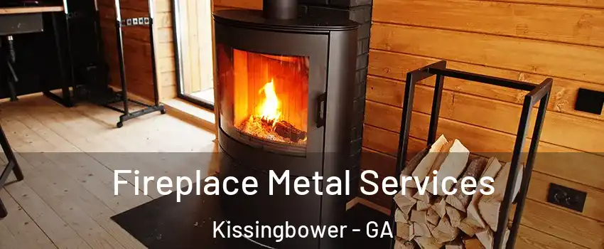Fireplace Metal Services Kissingbower - GA
