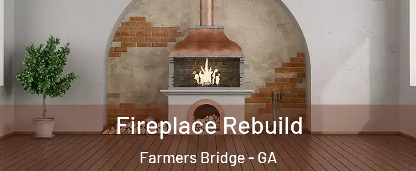 Fireplace Rebuild Farmers Bridge - GA
