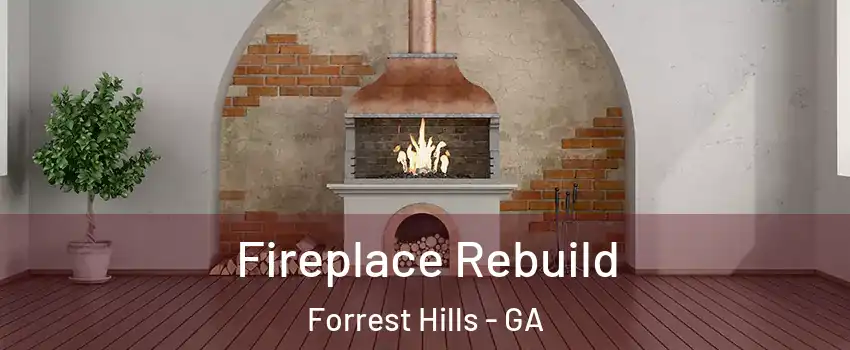 Fireplace Rebuild Forrest Hills - GA