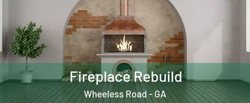 Fireplace Rebuild Wheeless Road - GA