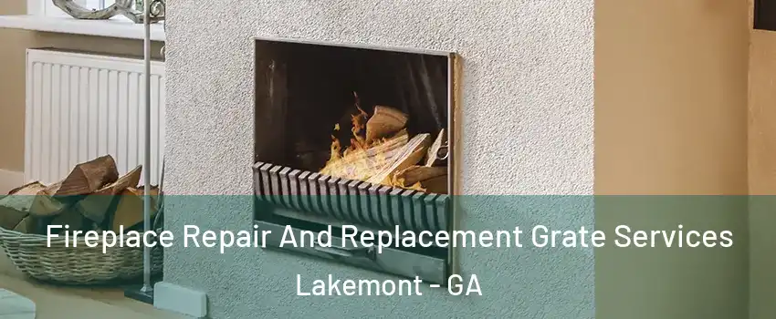Fireplace Repair And Replacement Grate Services Lakemont - GA