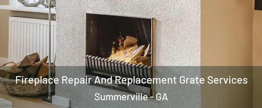 Fireplace Repair And Replacement Grate Services Summerville - GA