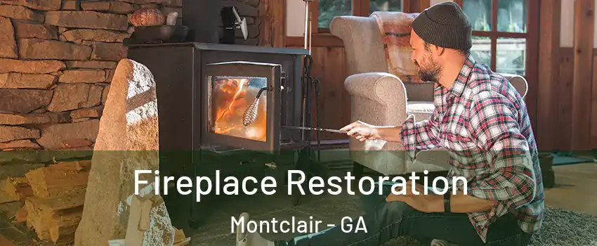 Fireplace Restoration Montclair - GA