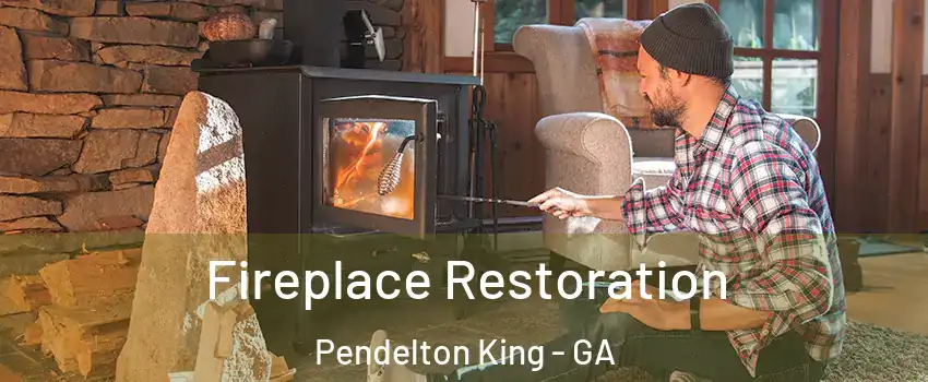 Fireplace Restoration Pendelton King - GA