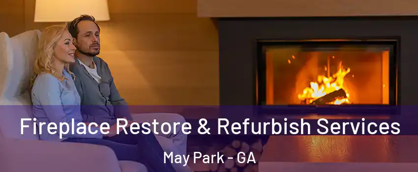 Fireplace Restore & Refurbish Services May Park - GA