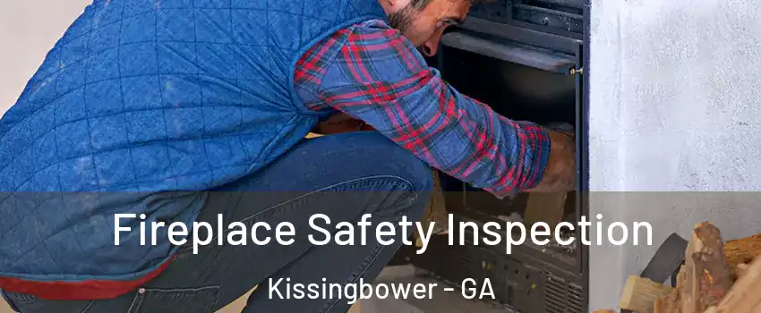 Fireplace Safety Inspection Kissingbower - GA