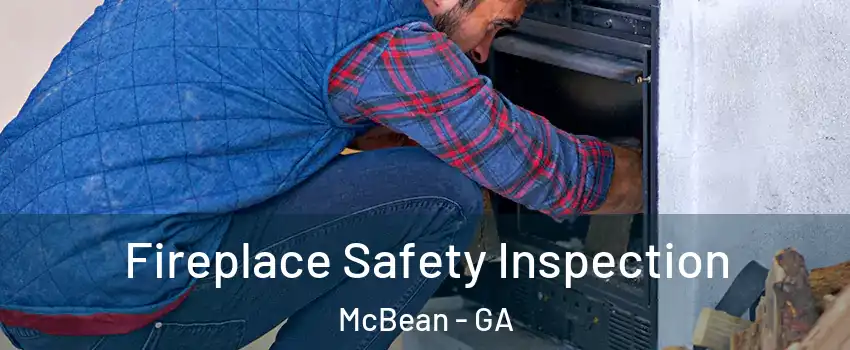 Fireplace Safety Inspection McBean - GA