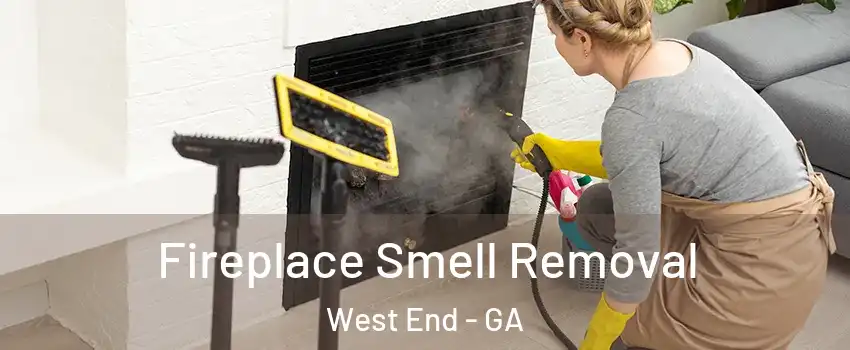 Fireplace Smell Removal West End - GA