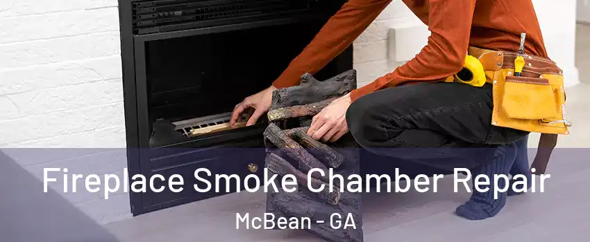 Fireplace Smoke Chamber Repair McBean - GA