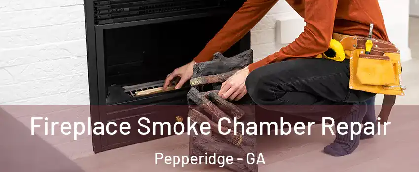 Fireplace Smoke Chamber Repair Pepperidge - GA