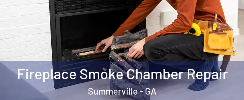 Fireplace Smoke Chamber Repair Summerville - GA