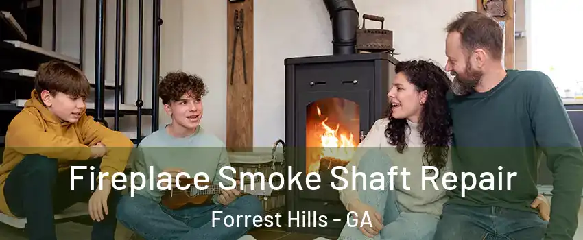 Fireplace Smoke Shaft Repair Forrest Hills - GA
