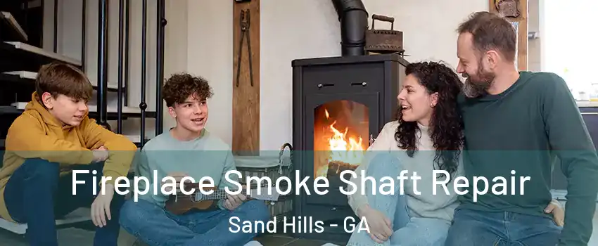 Fireplace Smoke Shaft Repair Sand Hills - GA