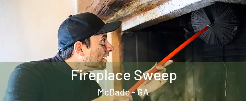 Fireplace Sweep McDade - GA