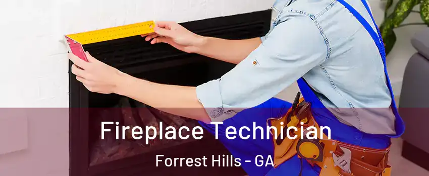 Fireplace Technician Forrest Hills - GA