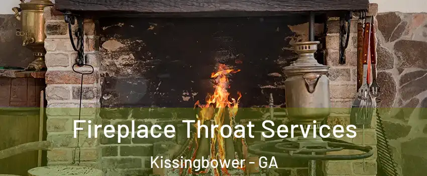 Fireplace Throat Services Kissingbower - GA