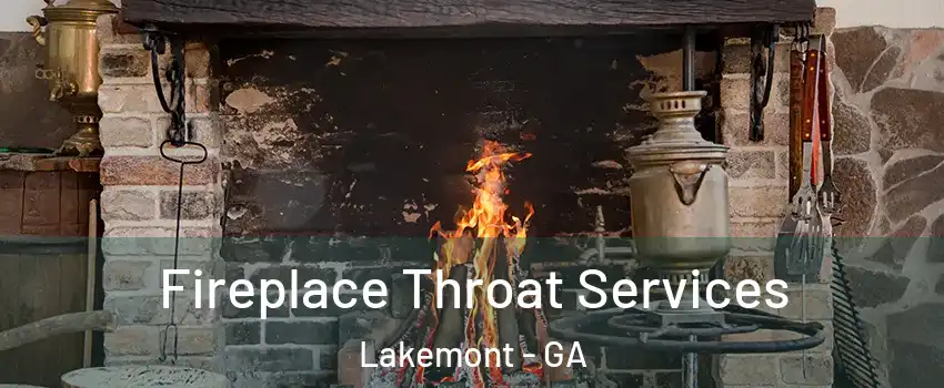 Fireplace Throat Services Lakemont - GA