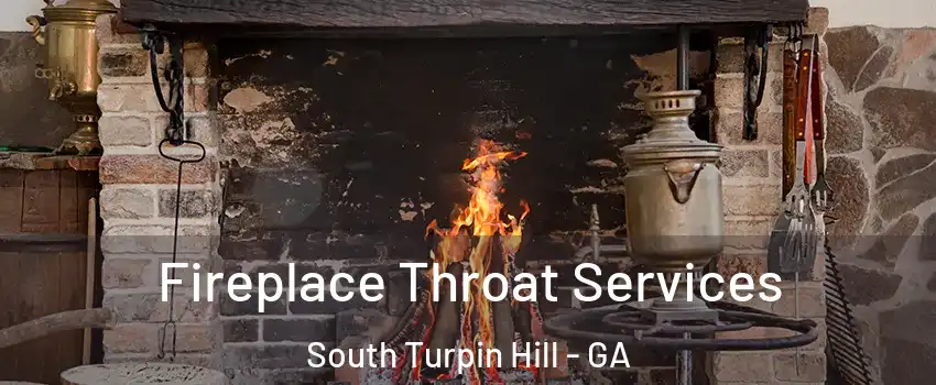 Fireplace Throat Services South Turpin Hill - GA