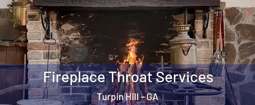 Fireplace Throat Services Turpin Hill - GA