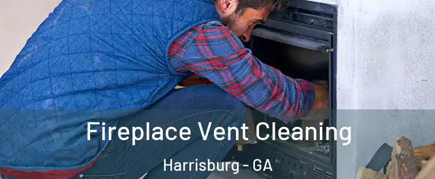 Fireplace Vent Cleaning Harrisburg - GA