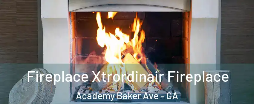 Fireplace Xtrordinair Fireplace Academy Baker Ave - GA