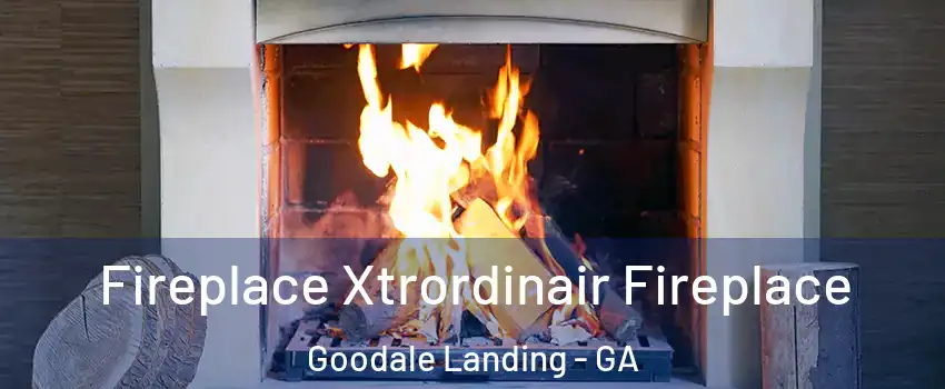 Fireplace Xtrordinair Fireplace Goodale Landing - GA