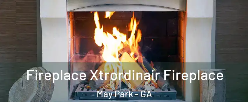 Fireplace Xtrordinair Fireplace May Park - GA