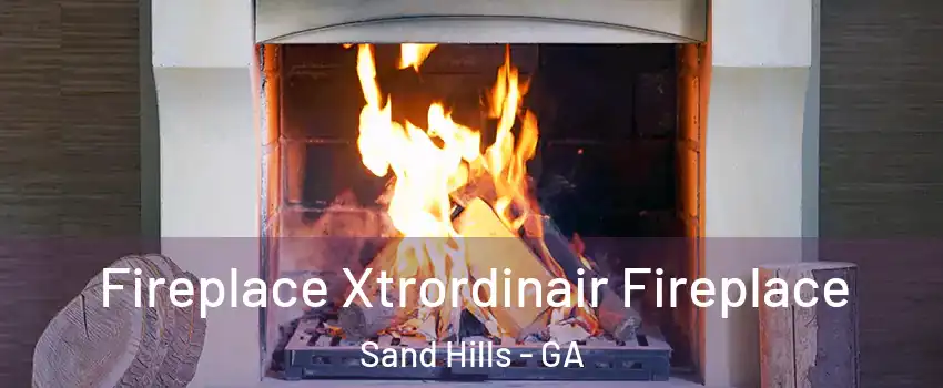 Fireplace Xtrordinair Fireplace Sand Hills - GA