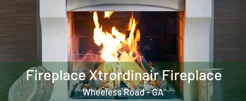 Fireplace Xtrordinair Fireplace Wheeless Road - GA