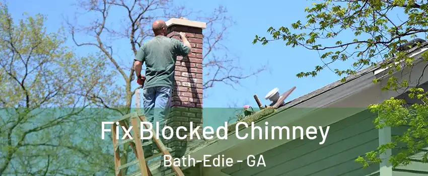 Fix Blocked Chimney Bath-Edie - GA