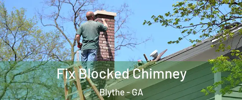 Fix Blocked Chimney Blythe - GA