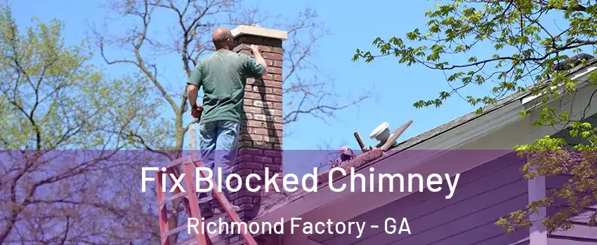 Fix Blocked Chimney Richmond Factory - GA