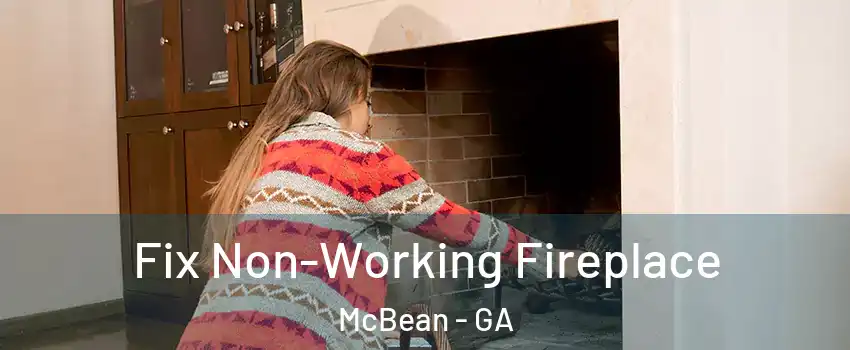 Fix Non-Working Fireplace McBean - GA