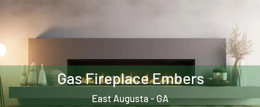 Gas Fireplace Embers East Augusta - GA
