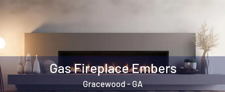 Gas Fireplace Embers Gracewood - GA