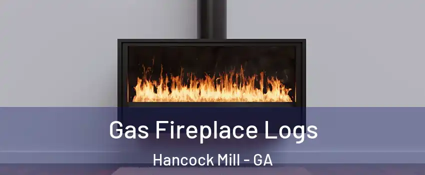 Gas Fireplace Logs Hancock Mill - GA