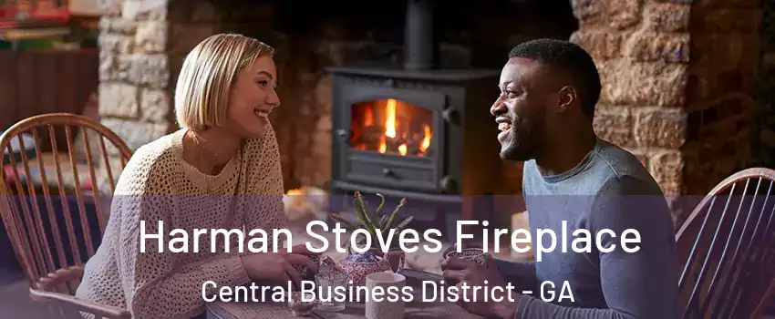 Harman Stoves Fireplace Central Business District - GA