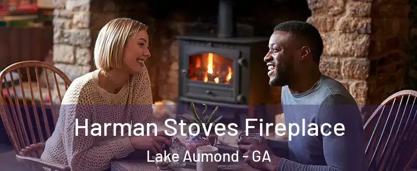 Harman Stoves Fireplace Lake Aumond - GA
