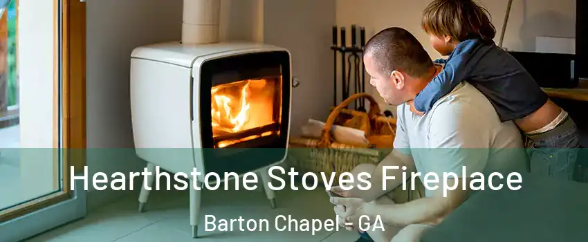 Hearthstone Stoves Fireplace Barton Chapel - GA